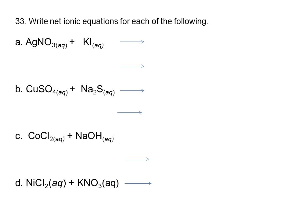 Write a balanced net ionic equation for each reaction:?